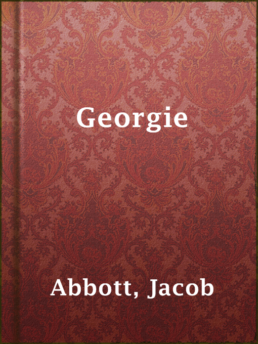 Title details for Georgie by Jacob Abbott - Available